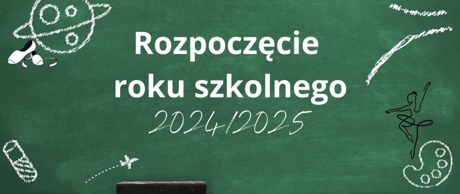 Rozpoczęcie roku szkolnego 2024/2025